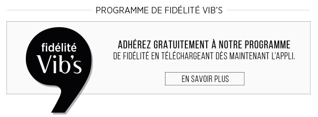 Programme de Fidélité Vib s Adhérez gratuitement à notre programme de fidélité en téléchargeant dès maintenant l appli.