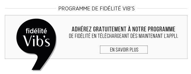 Programme de Fidélité Vib s Adhérez gratuitement à notre programme de fidélité en téléchargeant dès maintenant l appli.